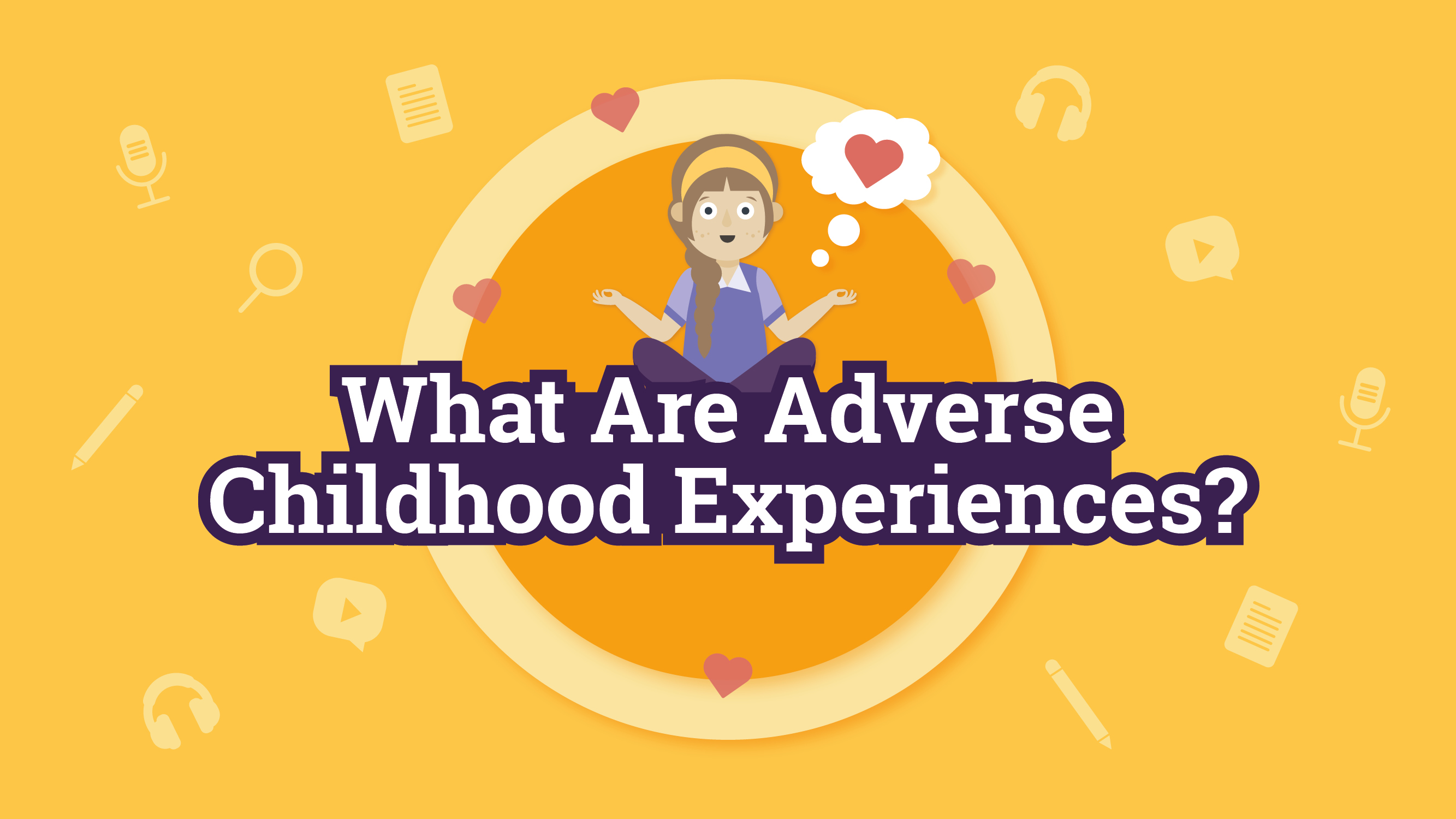What are adverse childhood experiences?