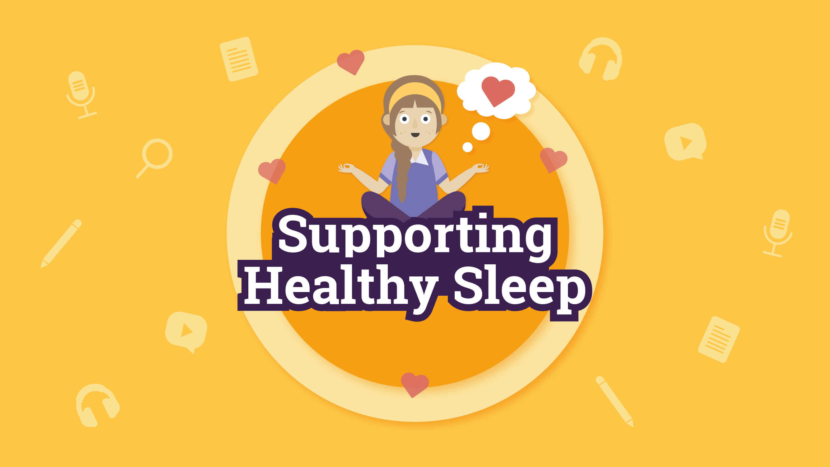 Supporting Healthy Sleep