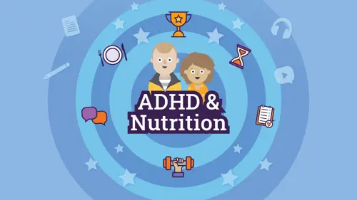 ADHD & Nutrition Thumbnail for ADHD Support Pack