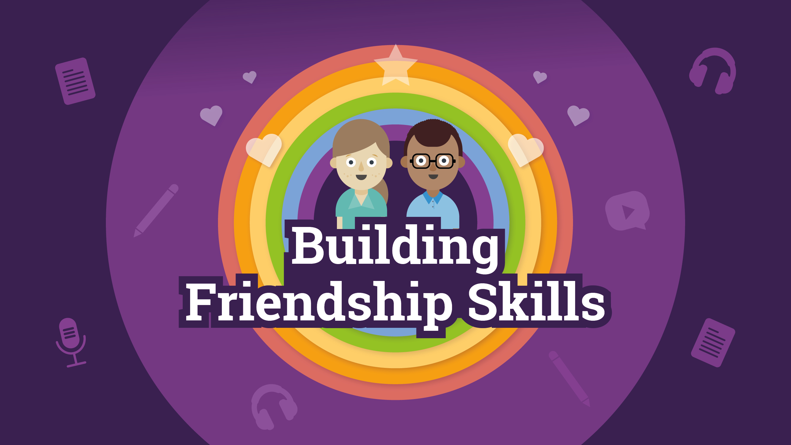 Building Friendship Skills